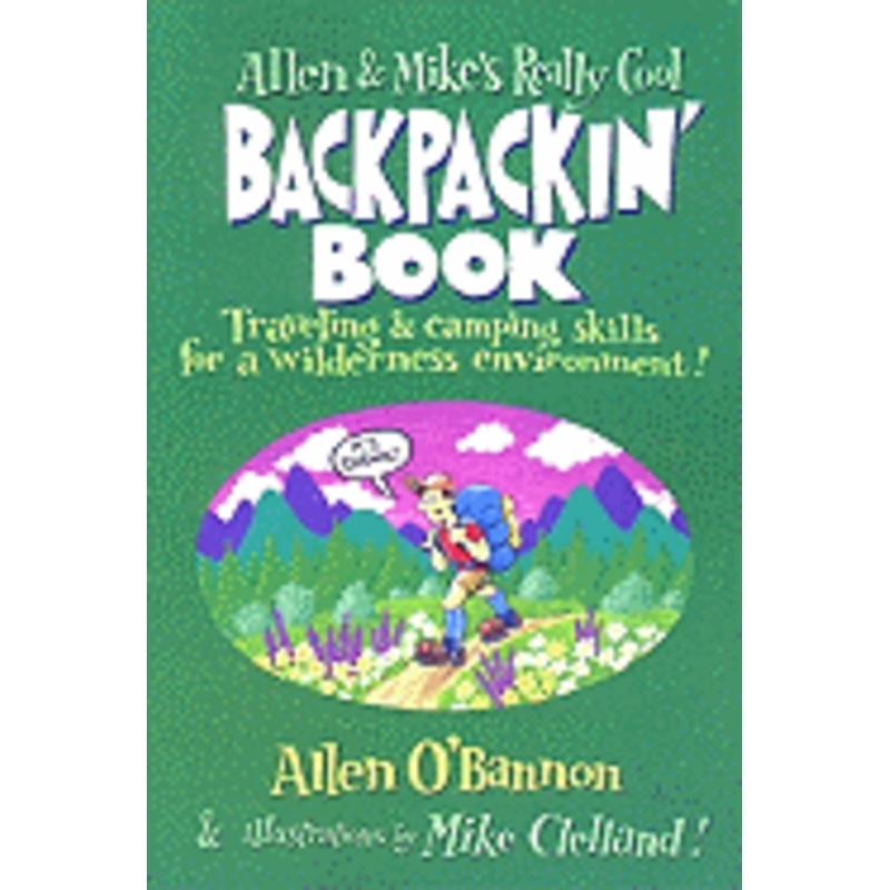 Allen & Mike’s Really Cool Backpackin’ Book